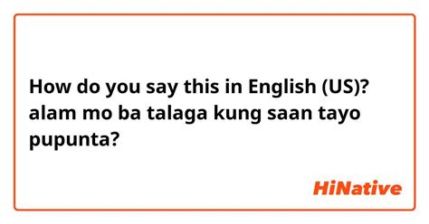 saan pupunta in english